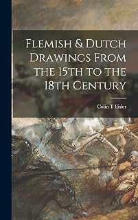 Flemish & Dutch Drawings From the 15th to the 18th Century