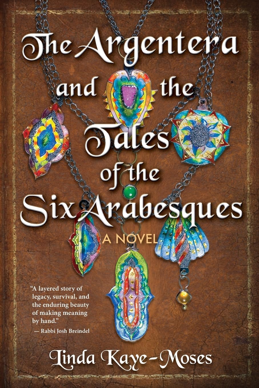 The Argentera and the Tales of the Six Arabesques: A Novel