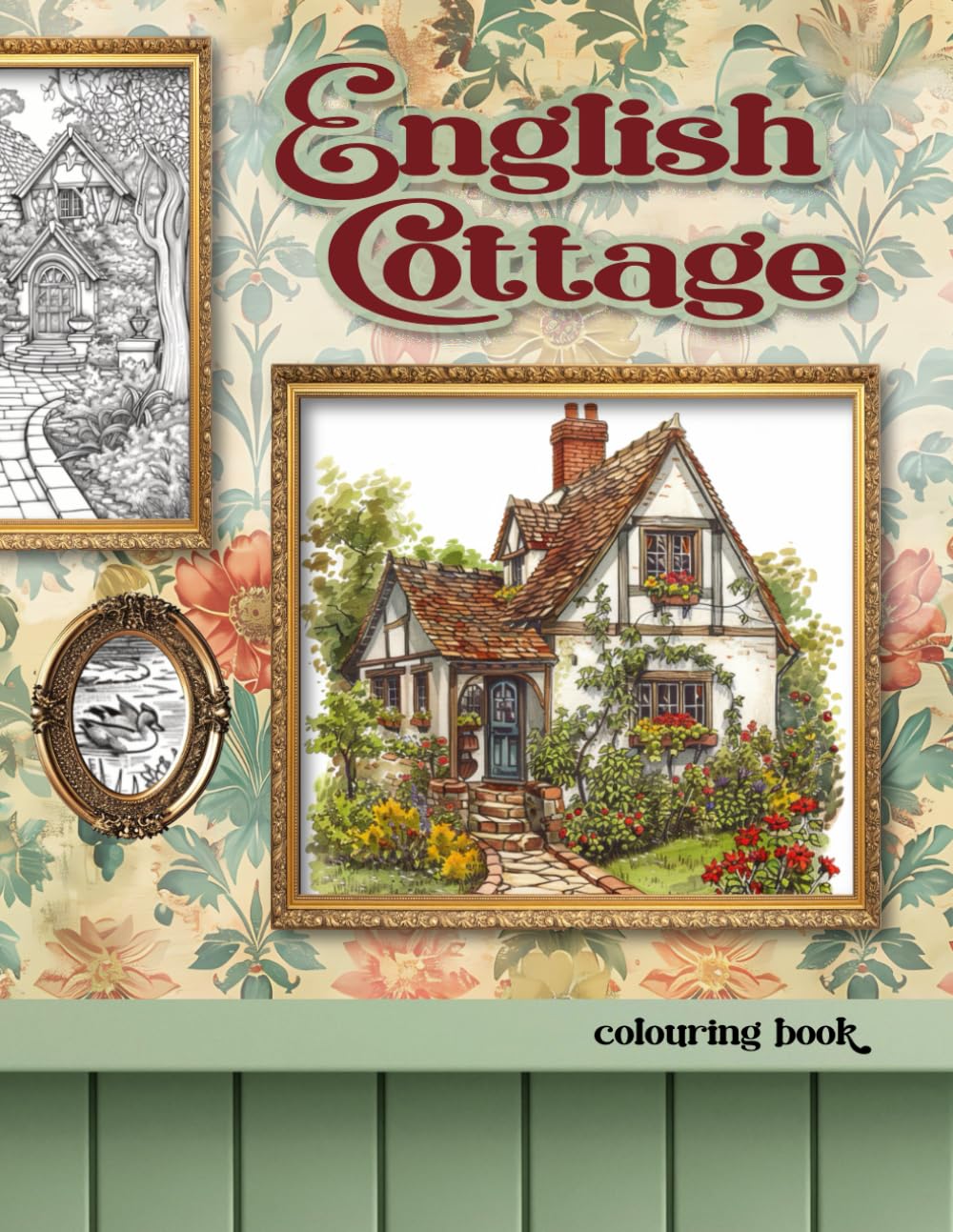 English Cottage Colouring Book for Adults. Old Villages with Beautiful Houses and Landscape.: British Countryside with Country Cottages And Charming ... 57 Magnificentand Relaxing Colouring Pages.