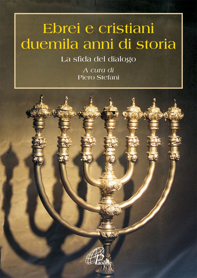 Ebrei E Cristiani: Duemila Anni Di Storia. La Sfida Del Dialogo - 4