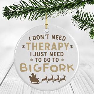 Bigfork Ornament Souvenir with Name City - I Don't Need Therapy, I Just Need to Go to Bigfork Ornament 3 Inch Plastic
