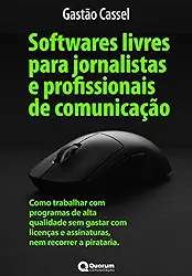 Softwares Livres Para Jornalistas E Profissionais De Comunicação