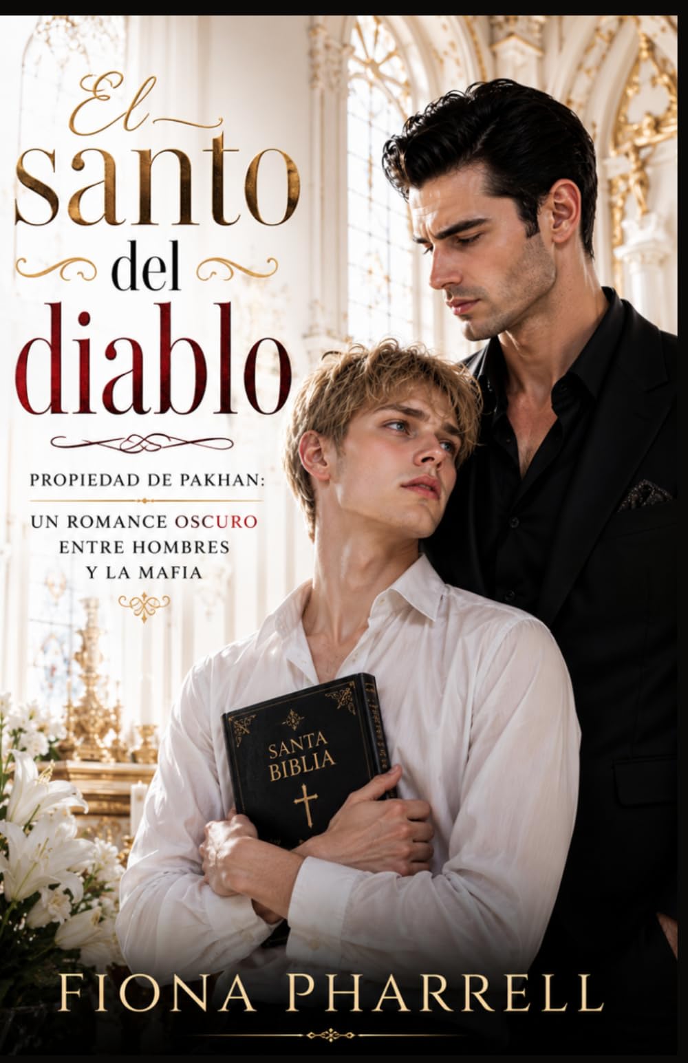 El santo del diablo: Propiedad de Pakhan: Un romance oscuro entre hombres y la mafia
