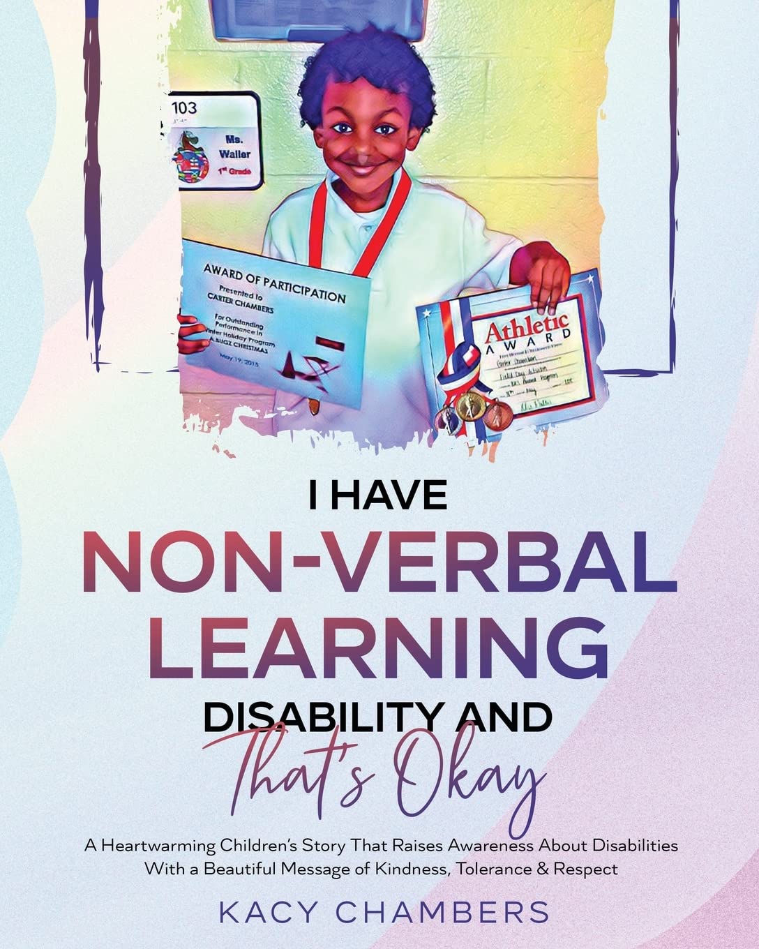 I Have Non-Verbal Learning Disability and That's Okay: A Heartwarming Children's Story That Raises Awareness About Disabilities With a Beautiful ... Respect (I Have a Learning Disability Series)