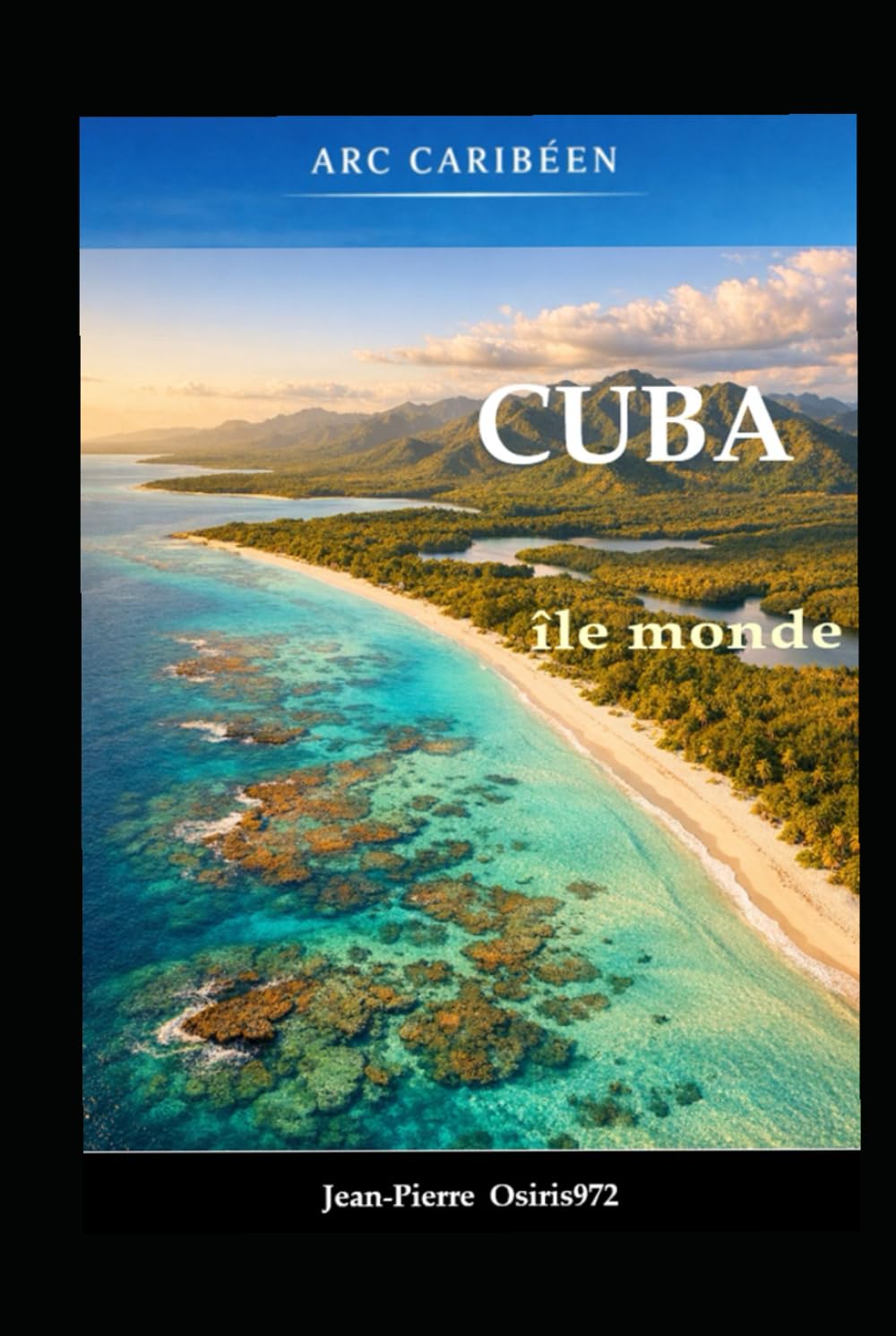 CUBA - Ile Monde: Collection Arc Caribéen