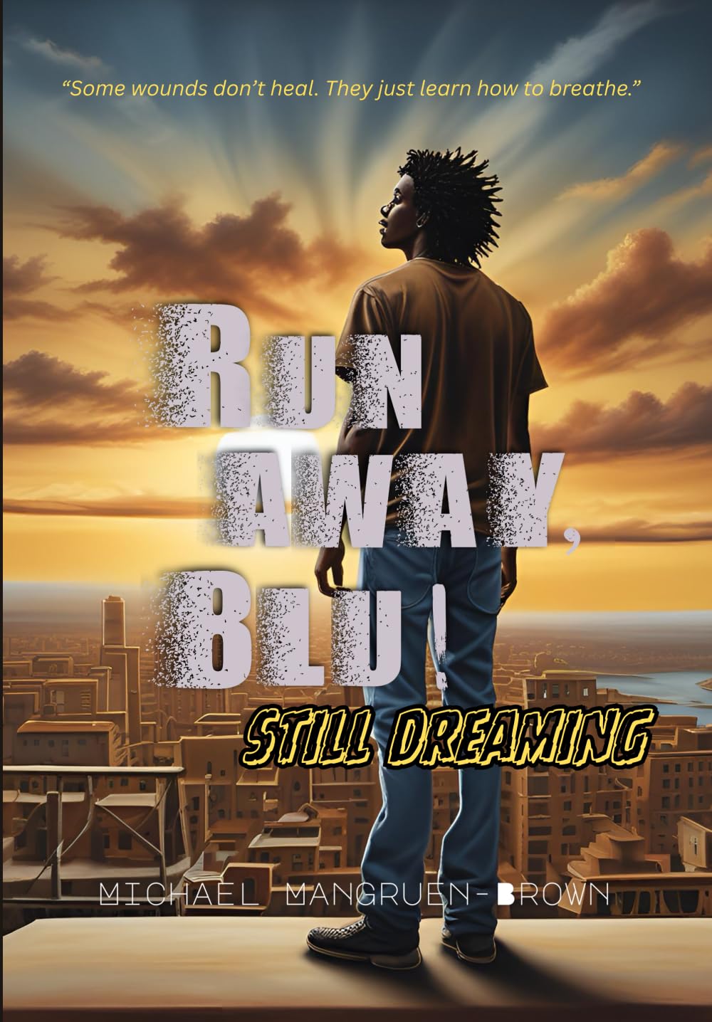 Run Away, Blu!: Still Dreaming (Run Away, Blu! Series)