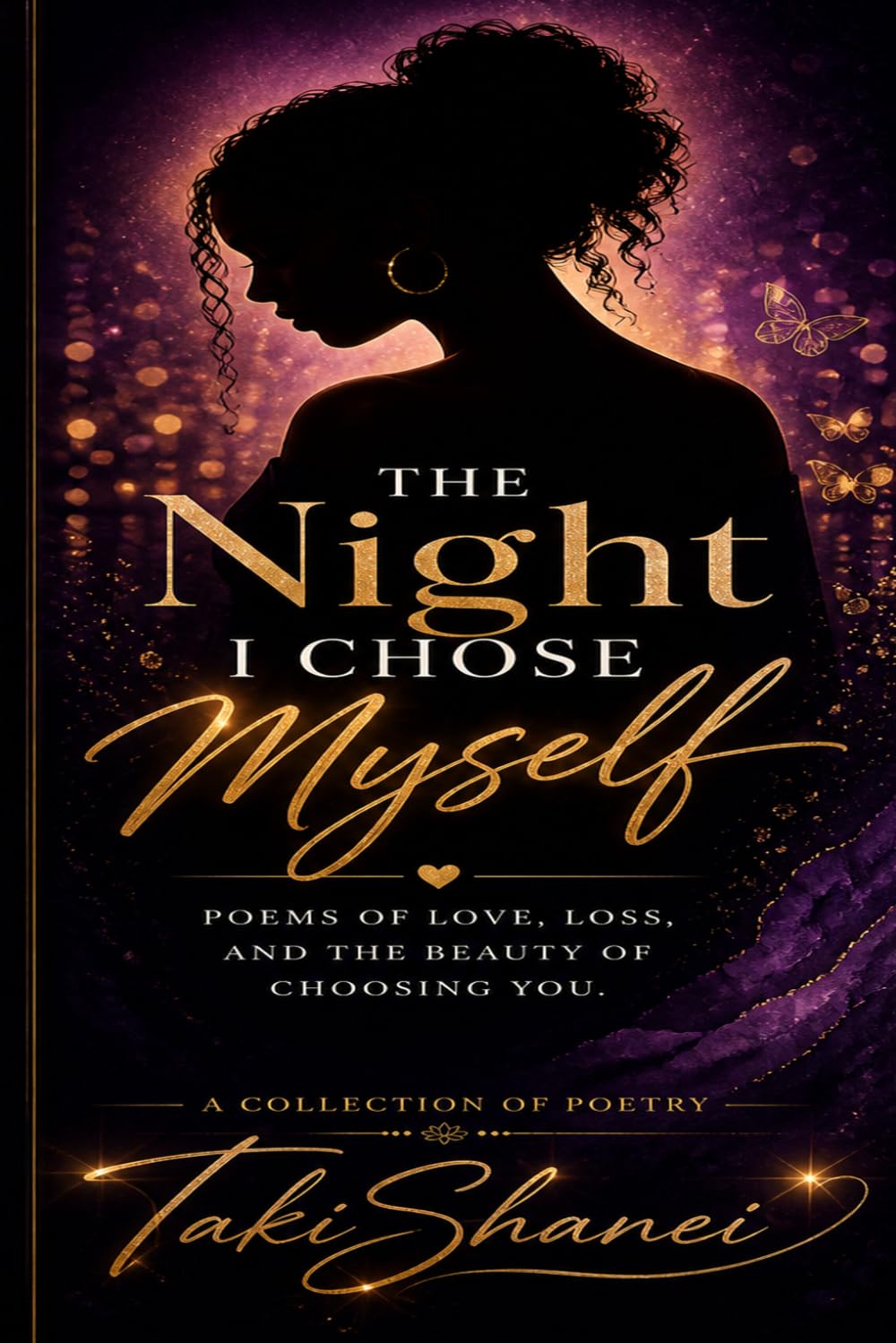 The Night I Chose Myself: A Collection of Poetry on Love, Healing, and Becoming