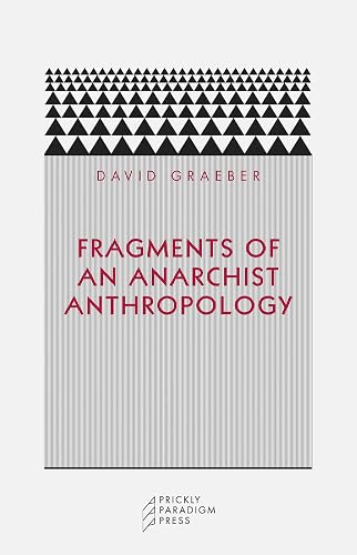 Fragments of an Anarchist Anthropology (Paradigm)