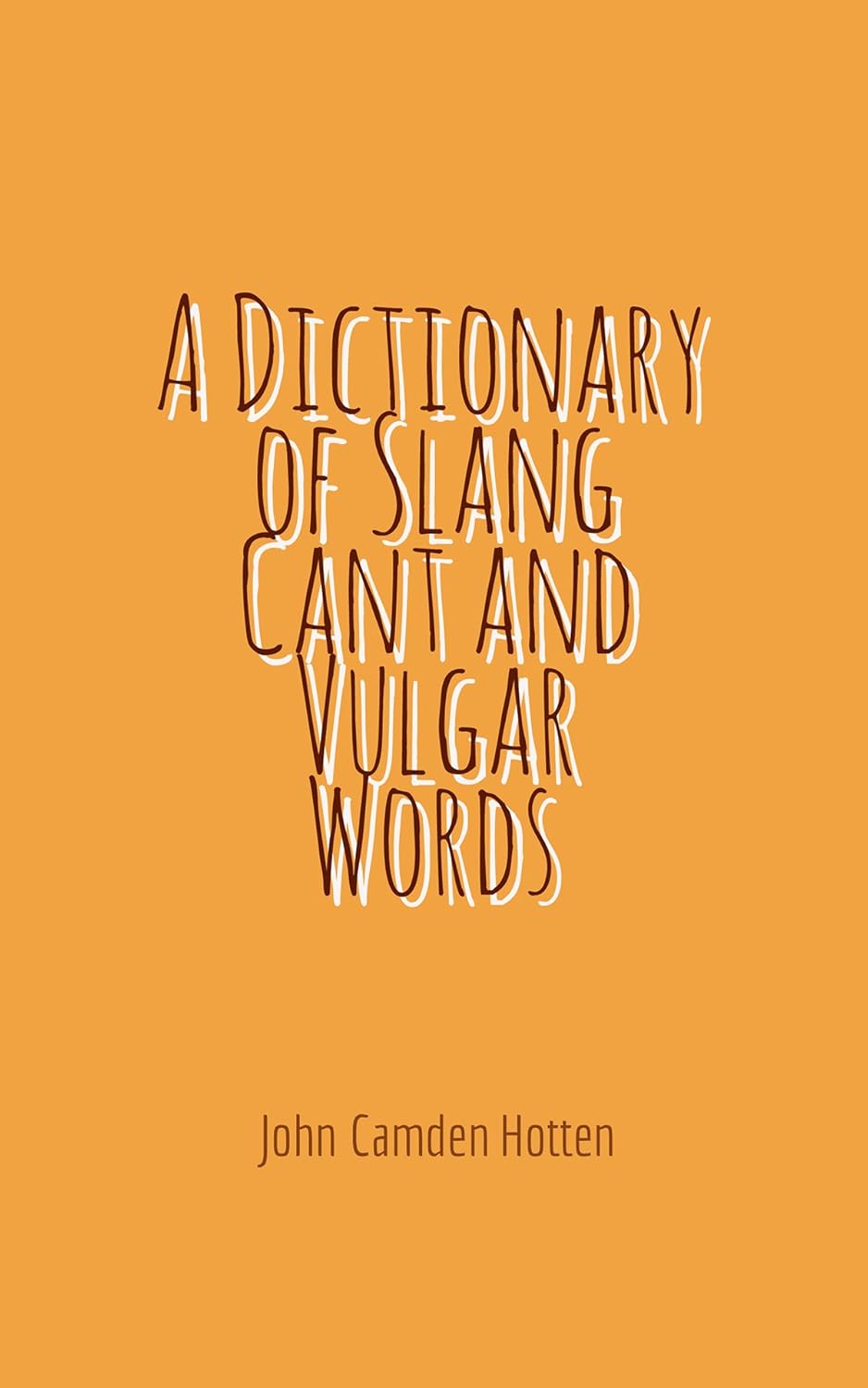A Dictionary of Slang Cant and Vulgar Words eBook Hotten