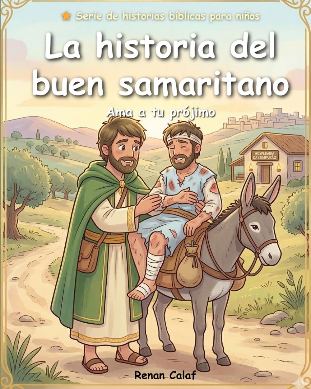 El Buen Samaritano: Una historia bíblica para niños sobre amar al prójimo: lectura fácil para niños