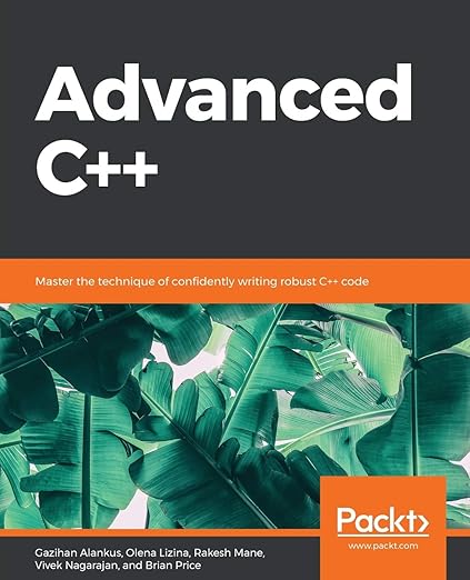 Amazon.com: Advanced C++: Master the technique of confidently writing ...