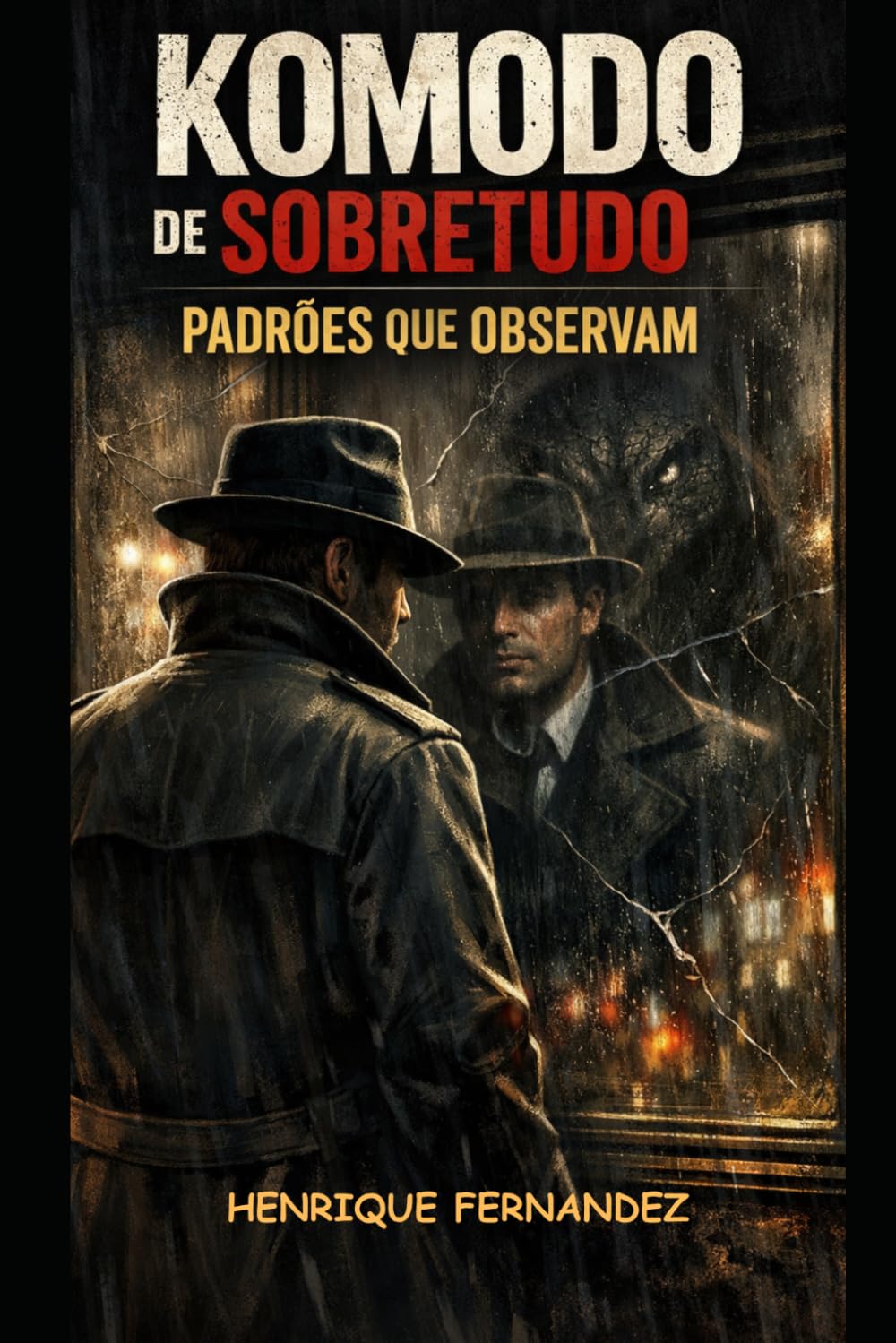 KOMODO DE SOBRETUDO: Padrões que Observam: 3 (Ecos Do Abismo)