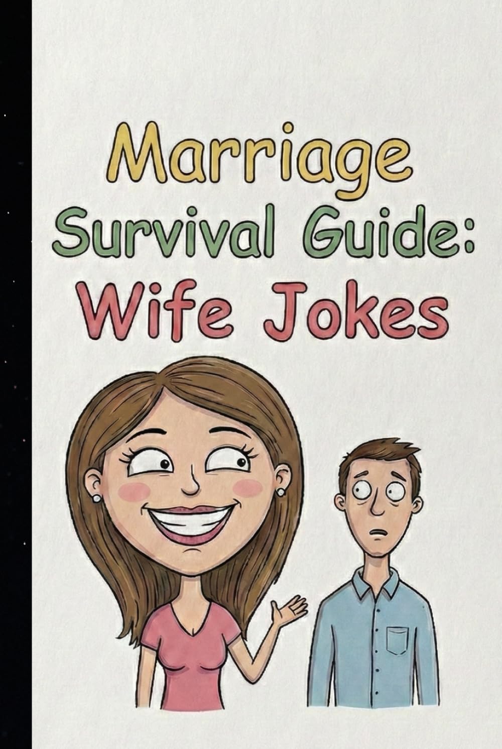 Marriage Survival Guide: Wife Jokes , Hilarious Modern Marriage Jokes for Couples, Husbands & Wives