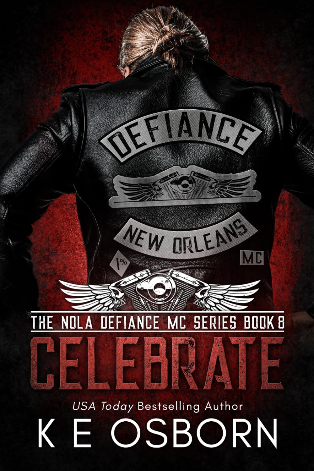 Celebrate: 8 (The NOLA Defiance MC Series)