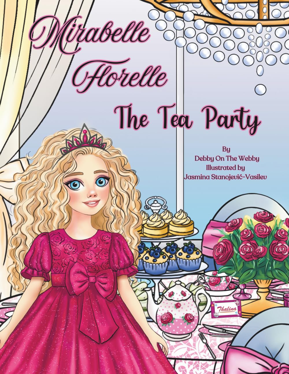 Mirabelle Florelle The Tea Party: A Heartwarming Storybook for Girls About Friendship, Faith, and the Joy of Tea Parties