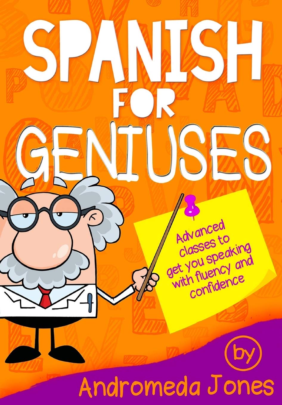 Spanish for Geniuses: Advanced classes to get you speaking with fluency
