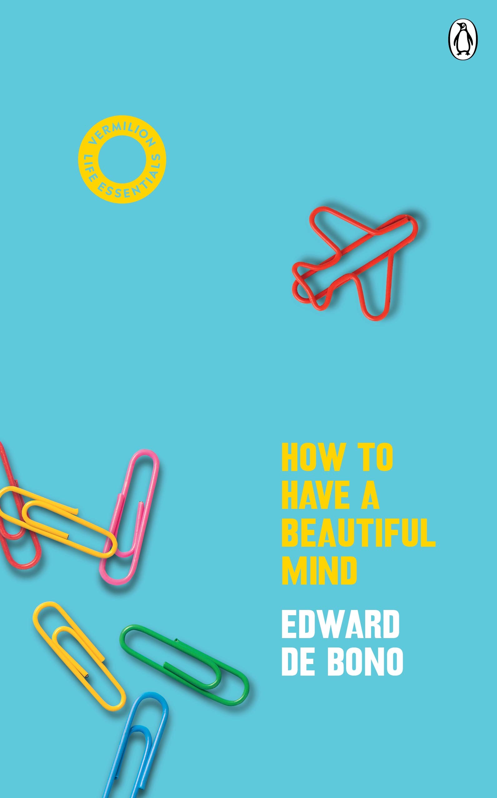 How To Have A Beautiful Mind: (Vermilion Life Essentials): 1