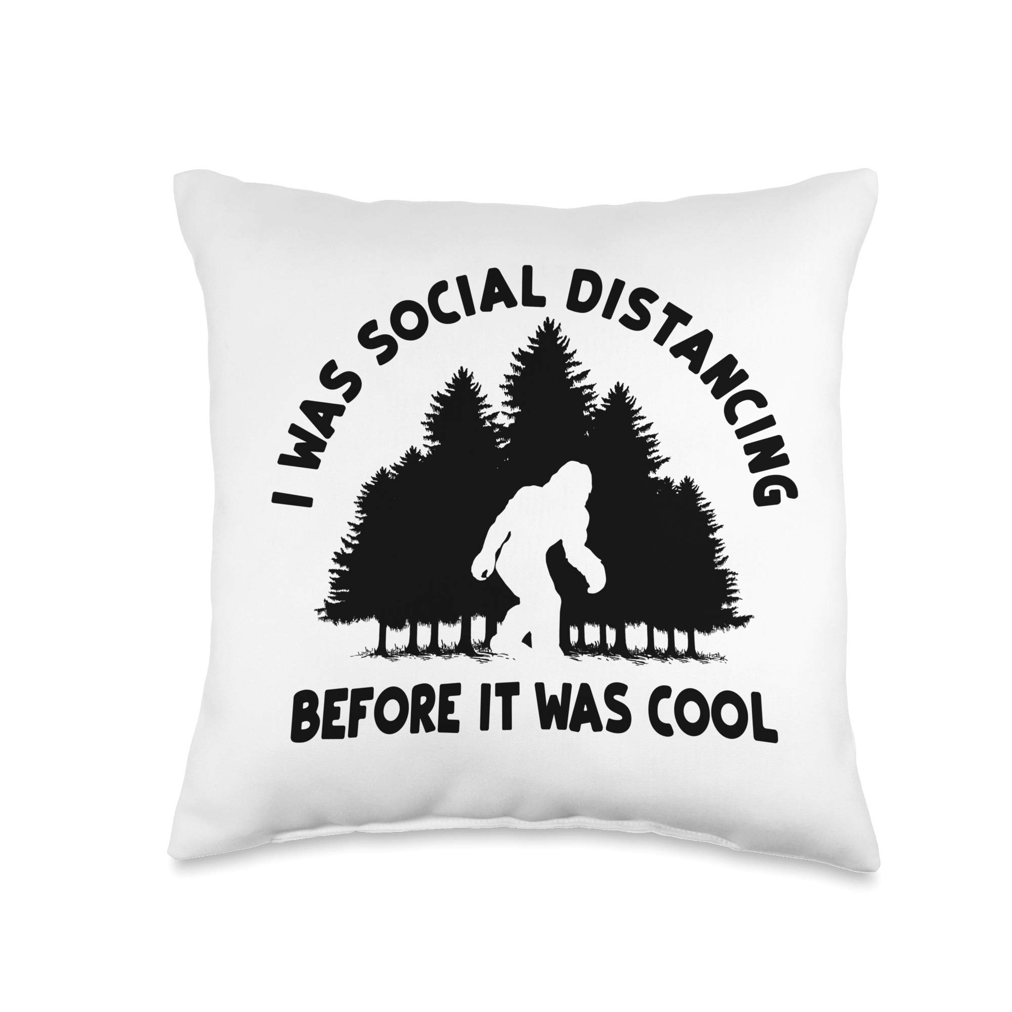 I Was Social Distancing Before It was Cool-Funny Bigfoot Throw Pillow, 16x16, Multicolor