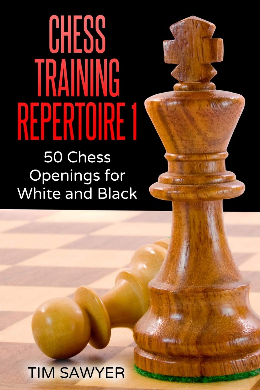 Chess Training Repertoire 1: 50 Chess Openings for White and Black (Sawyer Chess Training Repertoire)