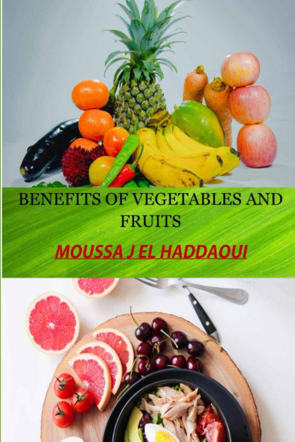 BENEFITS OF VEGETABLES AND FRUITS: VEGETABLES AND FRUITS IN A SIMPLE CONCEPT