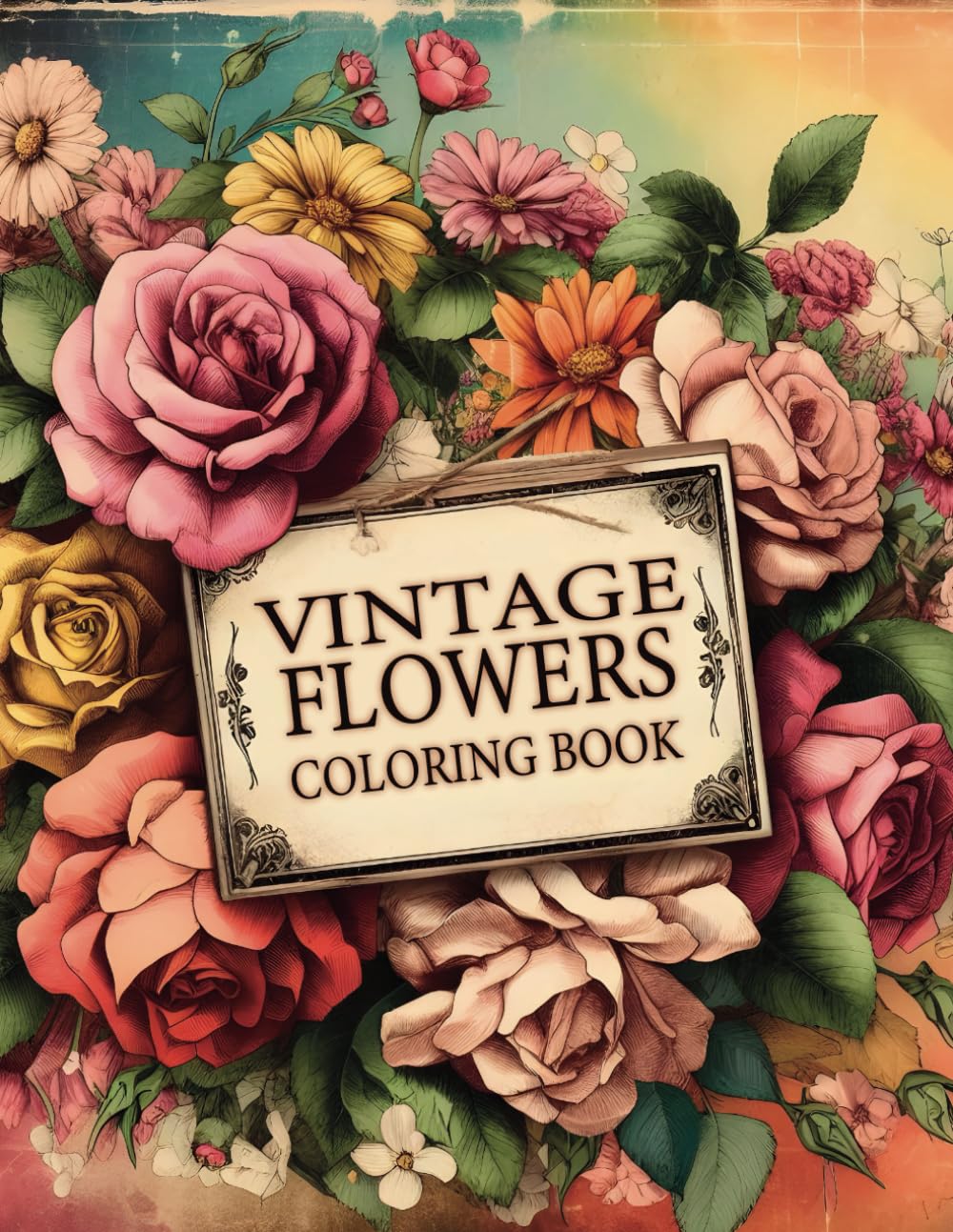 Vintage Flowers Adult Coloring Book: A Vintage Floral Coloring ...