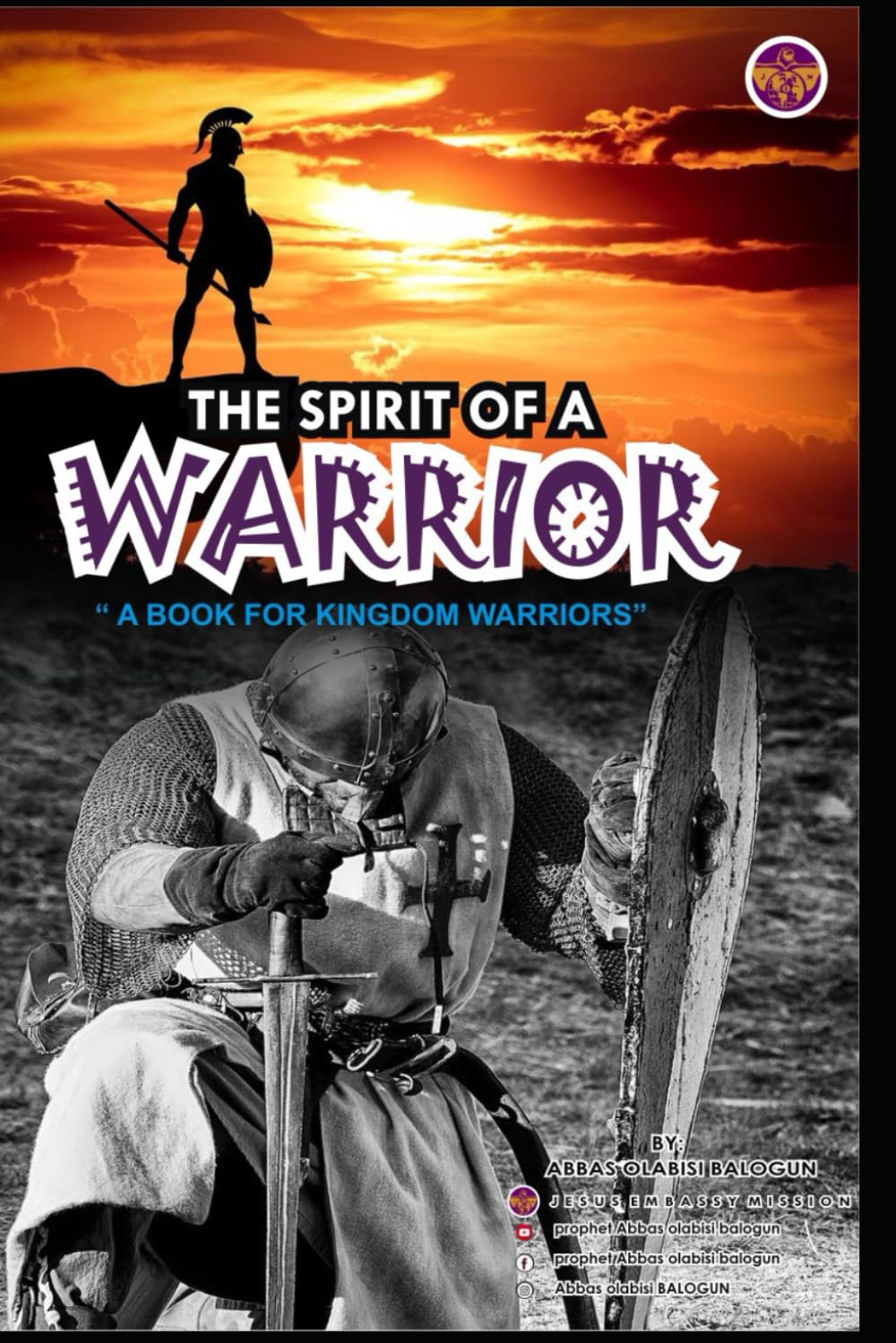 THE SPIRIT OF A WARRIOR: “A BOOK FOR KINGDOM WARRIORS”
