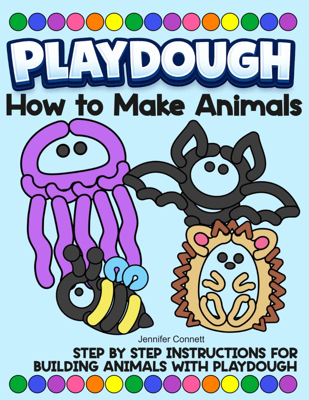How to Make Playdough Animals: Step by Step Instructions for Building Animals with Playdough