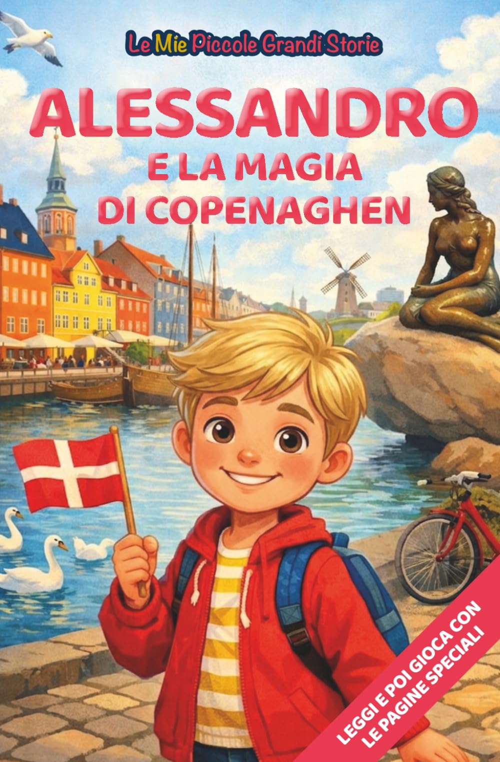 Alessandro e la magia di copenaghen: Libro illustrato per bambini 3-6 anni, personalizzabile, con alla fine del racconto giochi e attività da fare: ... le figure (Le Mie Piccole Grandi Storie)