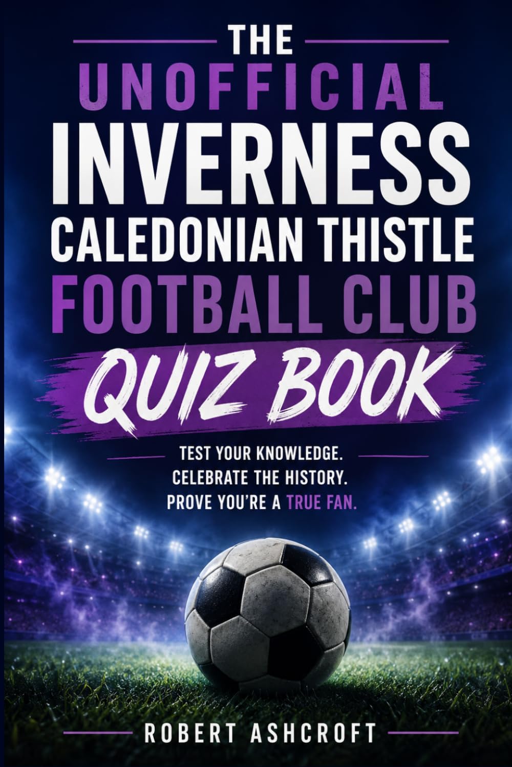 The Unofficial Inverness Caledonian Thistle Football Club