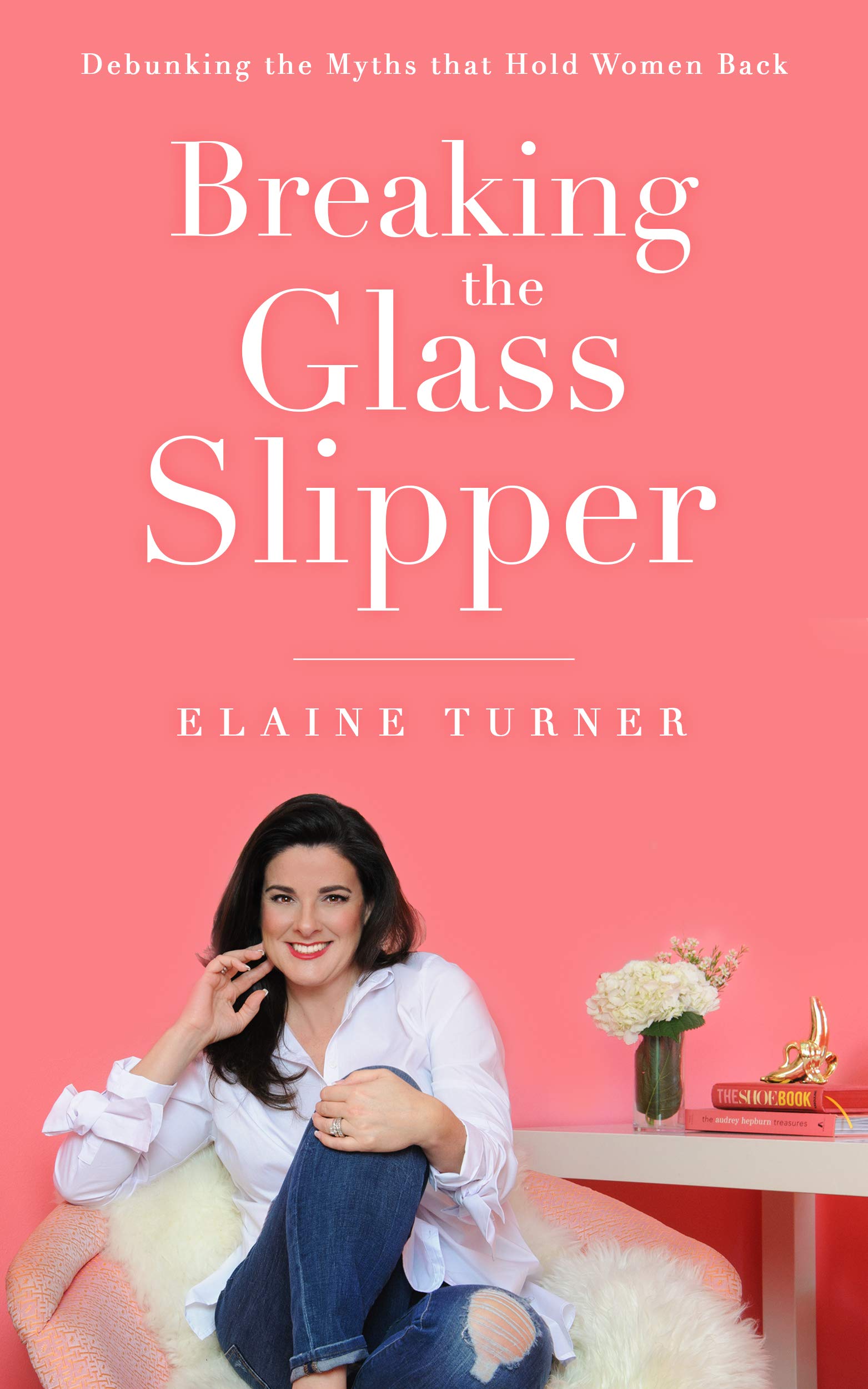 Breaking The Glass Slipper: Debunking the Myths that Hold Women Back