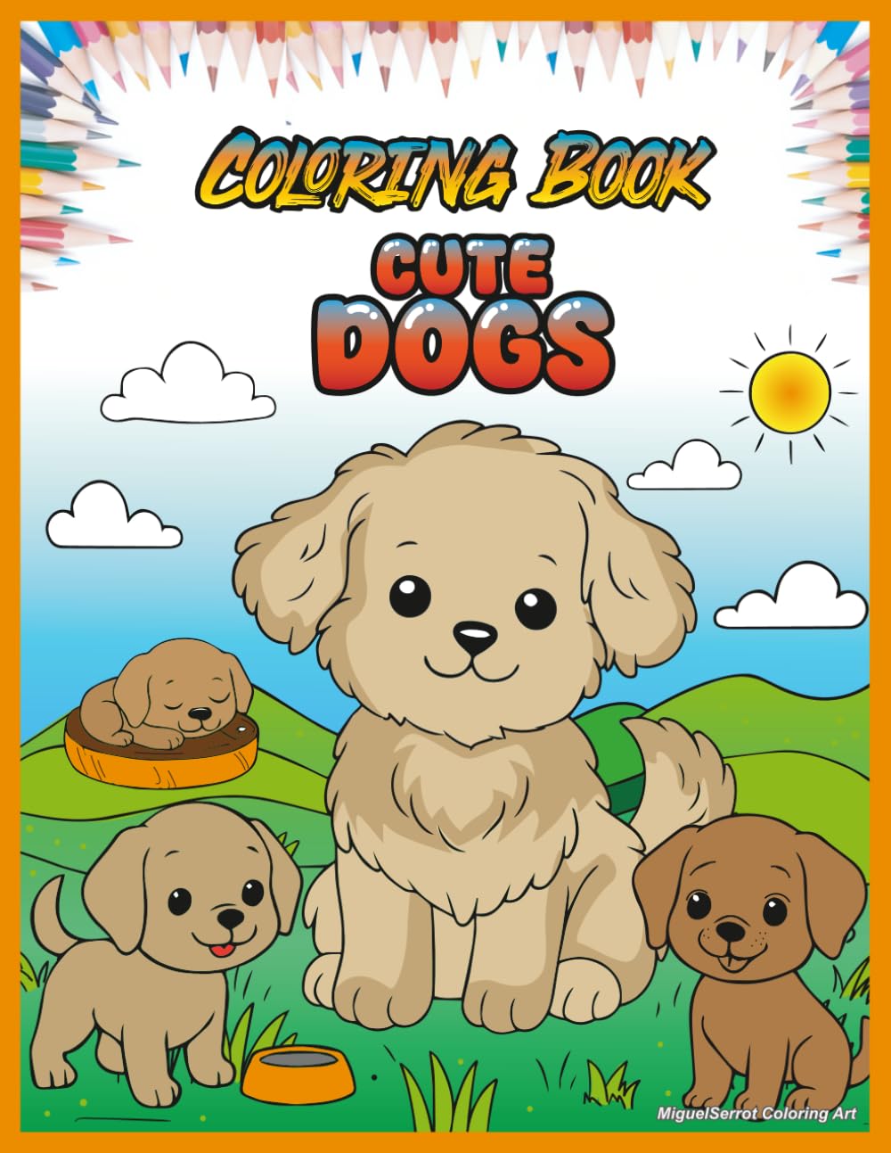 Cute Dogs Coloring Book: Creative and Educational Coloring Book dogs for Kids Ages 5–12