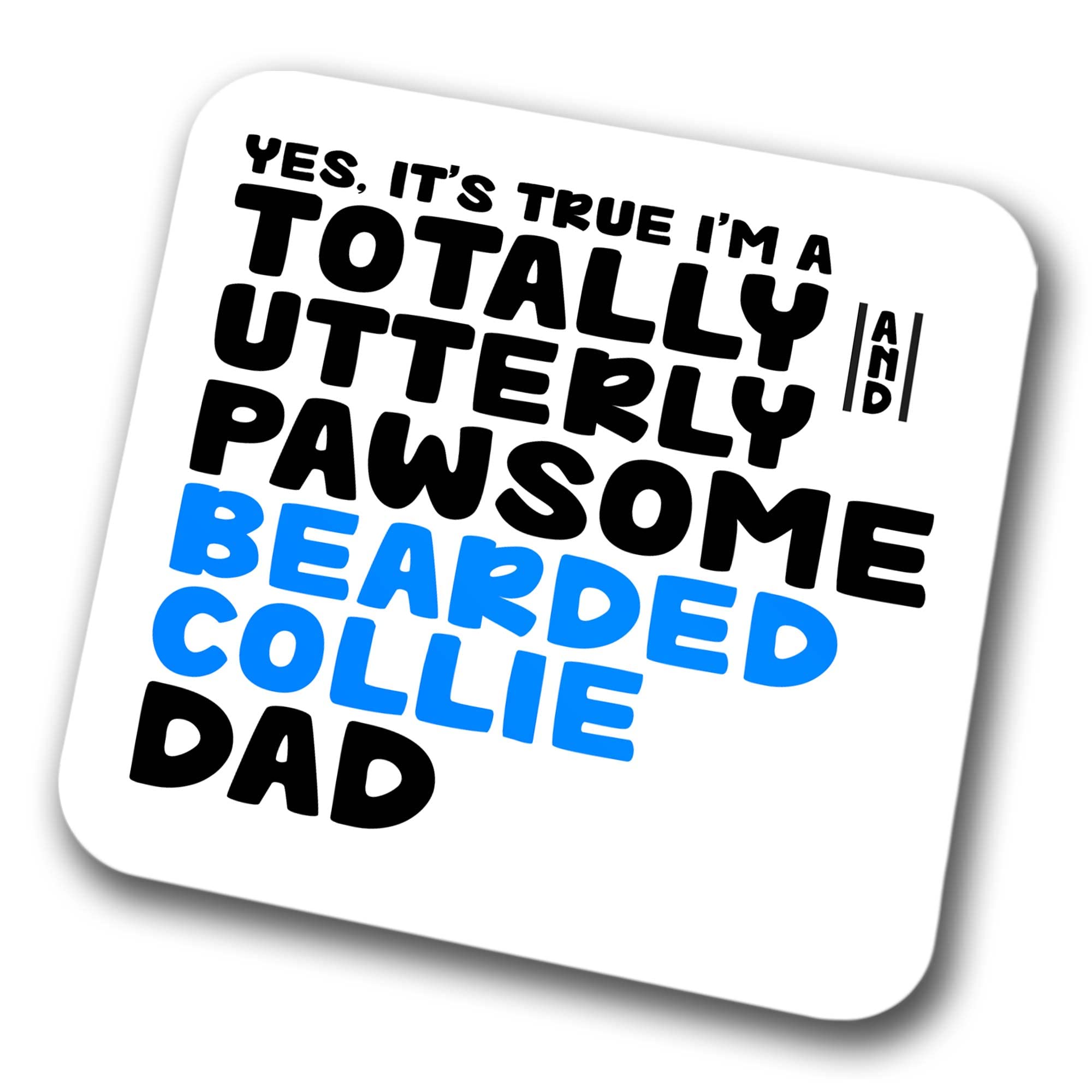 Bearded Collie Coaster Pawsome Bearded Collie Dad | Pet Present for Bearded Collie Lover | Dog Dad Friend Joke Funny Gift Birthday Christmas, Hardboard Coaster