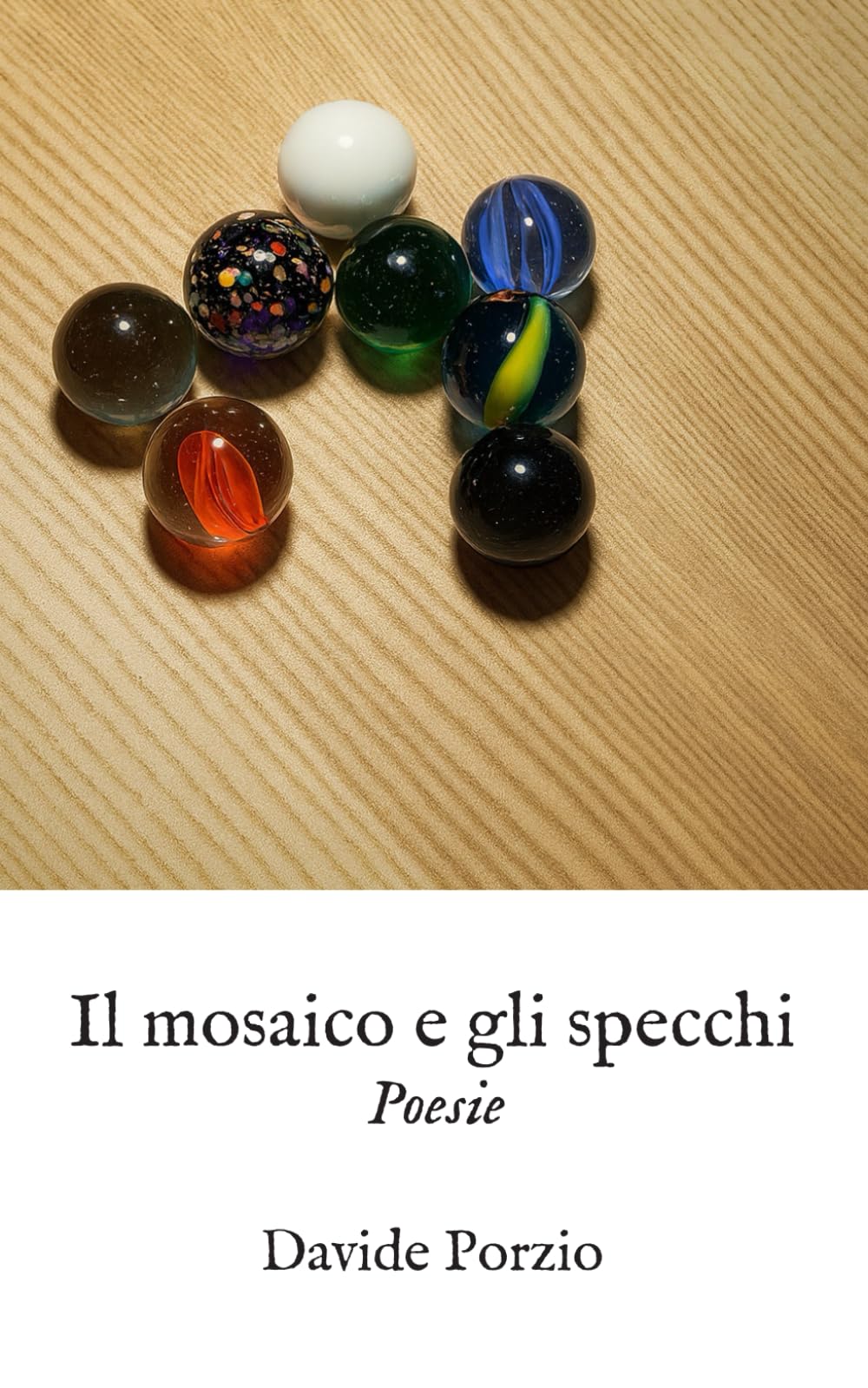 Il mosaico e gli specchi: poesie