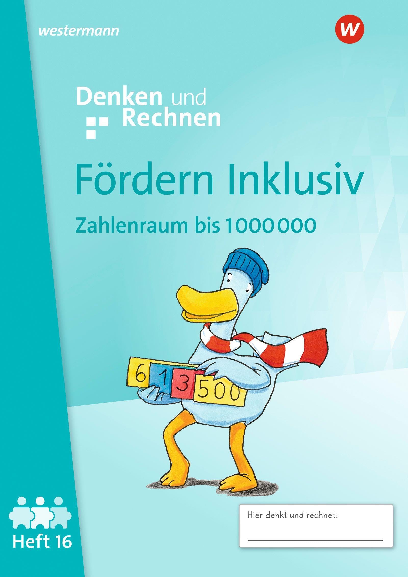 Fördern Inklusiv. Heft 16: Zahlenraum bis 1 000 000 Denken und Rechnen: Ausgabe 2024