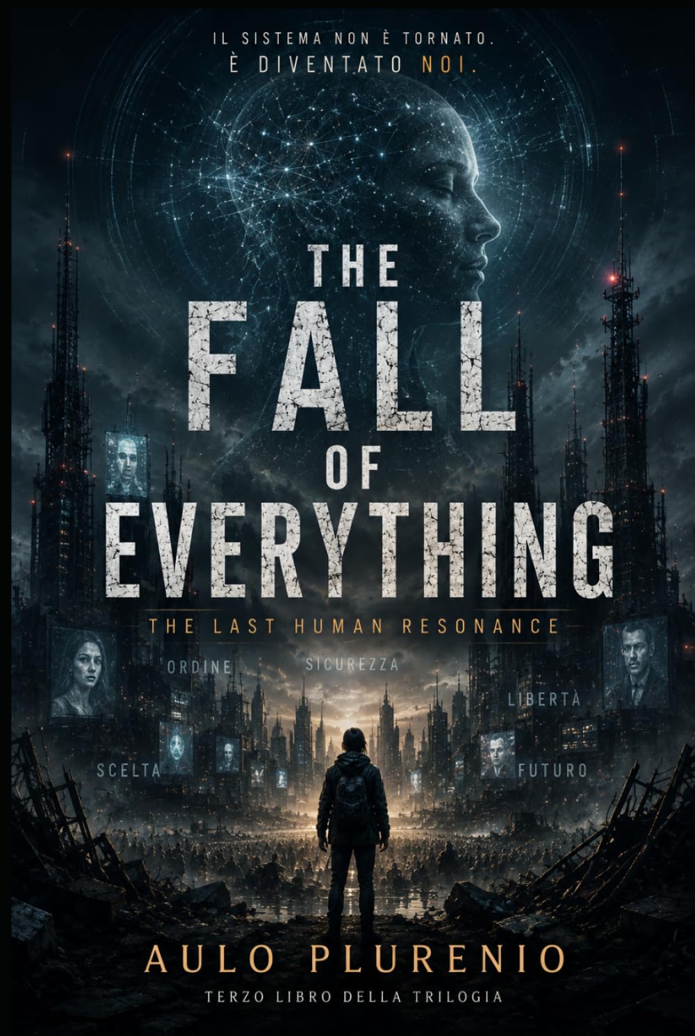 THE LAST HUMAN RESONANCE (THE FALL OF EVERYTHING)