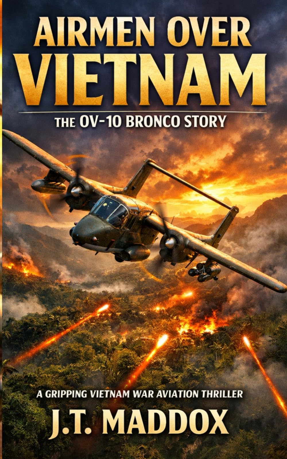 Airmen Over Vietnam: The OV-10 Bronco Story