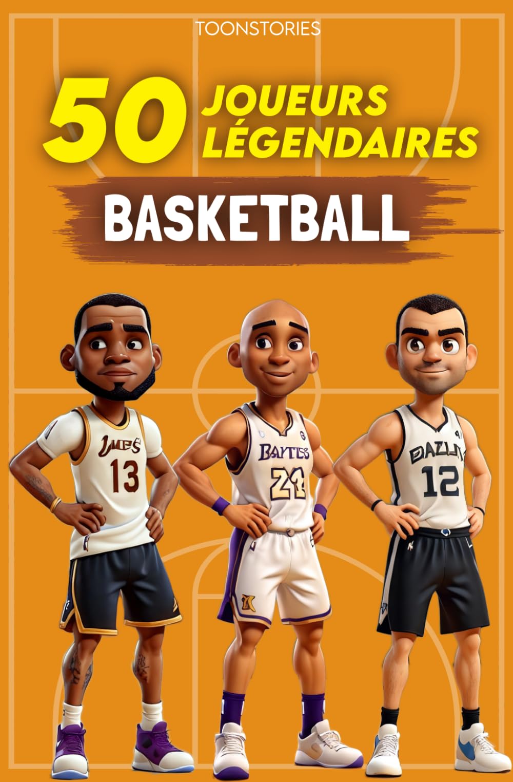 Les 50 Légendaires du Basket: 50 Joueurs de légendes - illustré en couleur - ToonStories