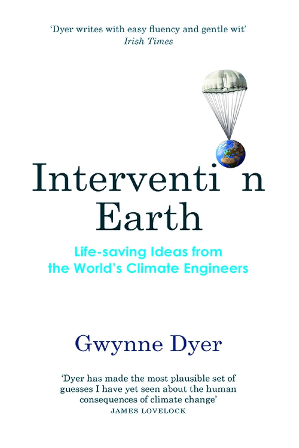 Intervention Earth: Life-saving Ideas from the World's Climate ...