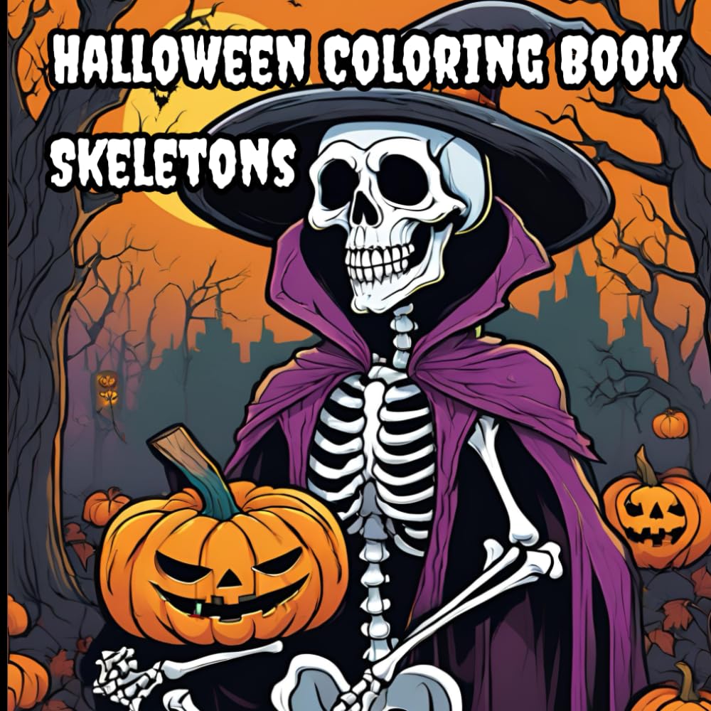Halloween Coloring Book Skeletons: Spooky holiday pictures for kids and adults