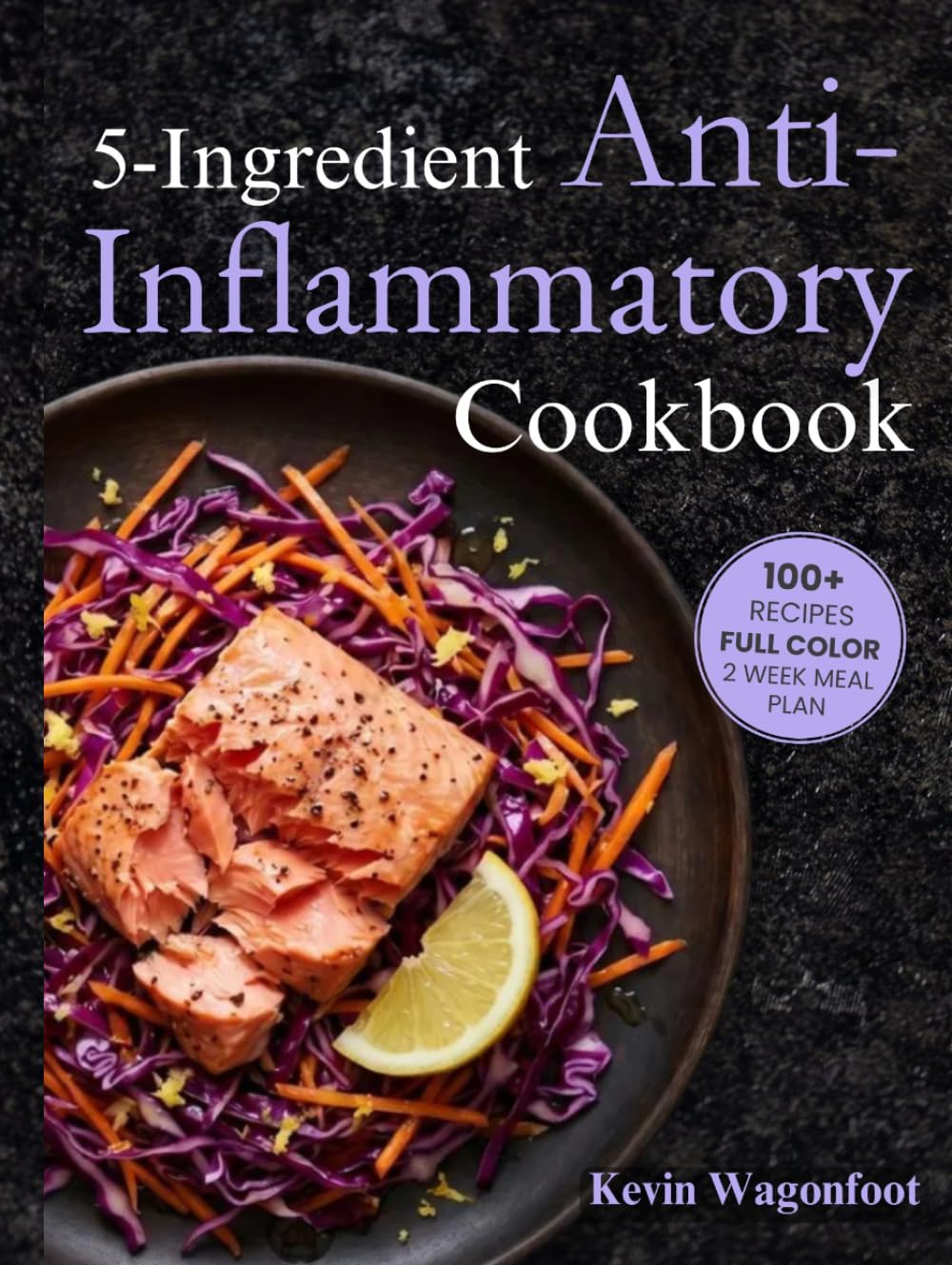 5 Ingredient Anti-Inflammatory Cookbook: Healing Low Inflammation Diet Cookbook for Two (5-Ingredient Cookbooks For Two)