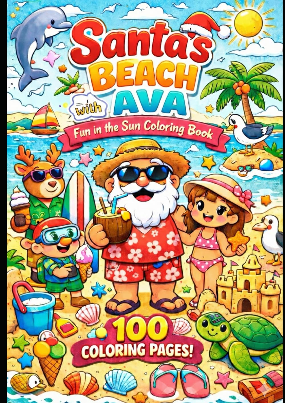 Santa and Ava at the Beach: 100 coloring pages (Portuguese Edition)