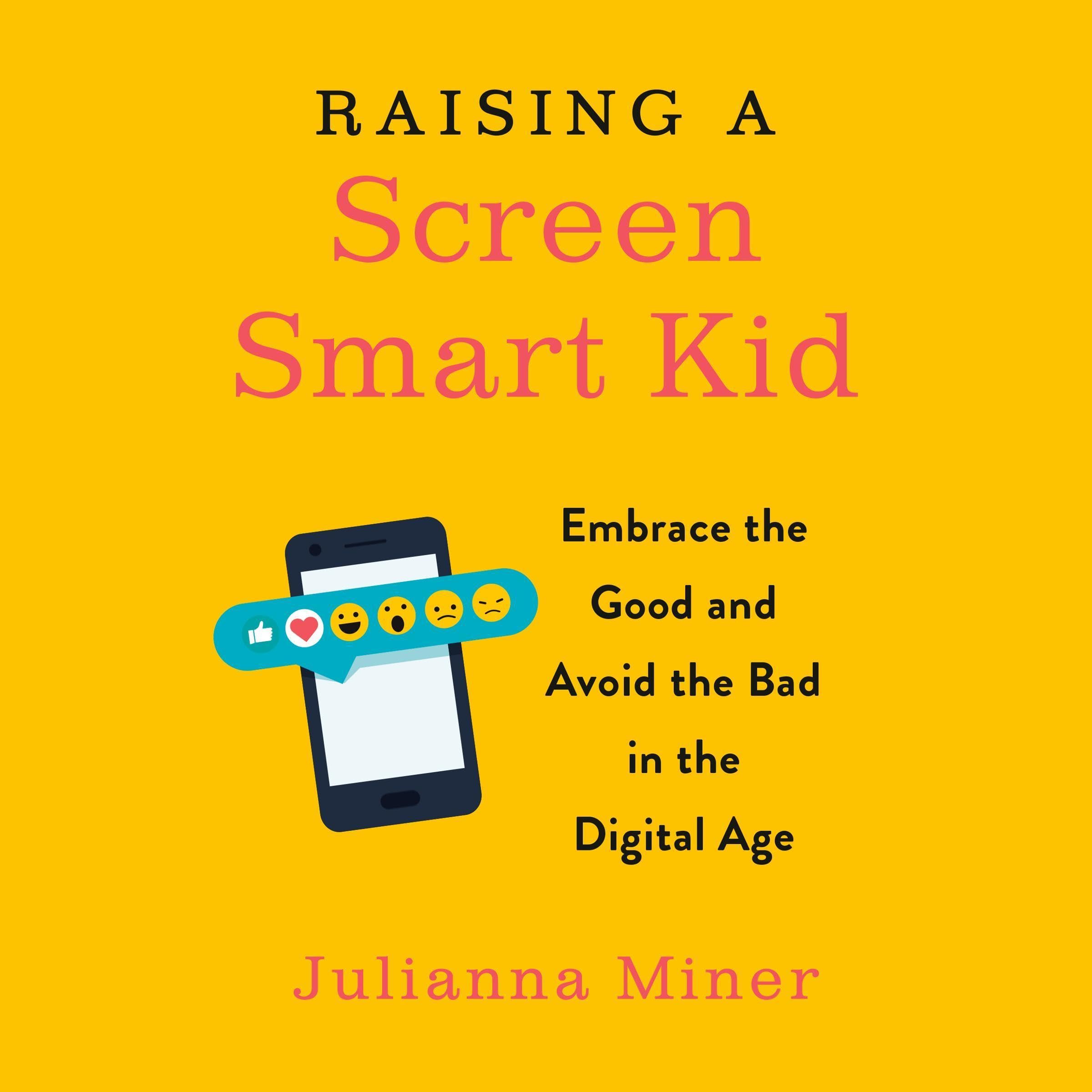 Cover art for Raising a Screen-Smart Kid