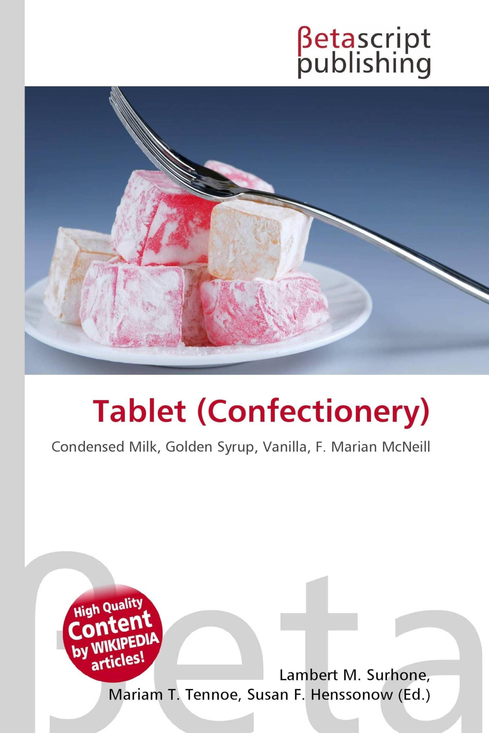 Tablet (Confectionery): Condensed Milk, Golden Syrup, Vanilla, F. Marian McNeill