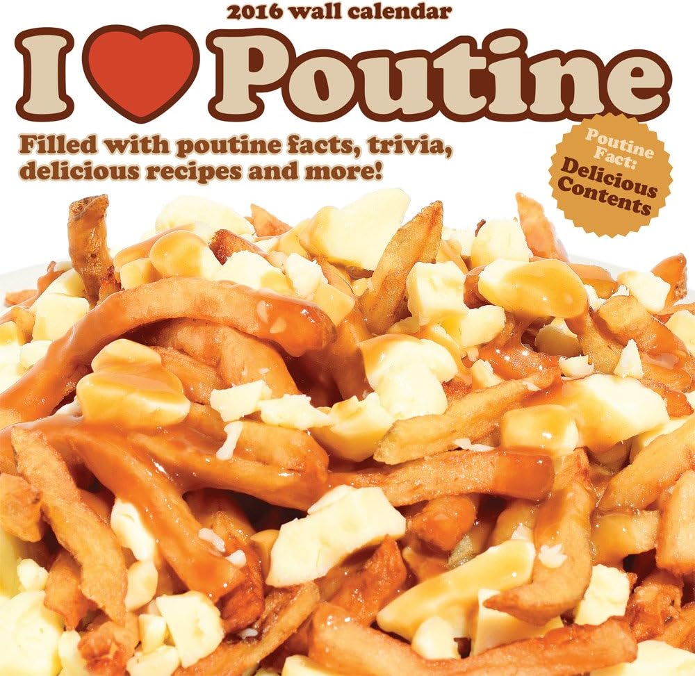 I Love Poutine 2016 Calendar