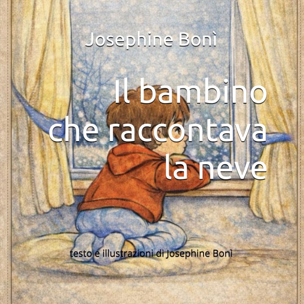 Il bambino che raccontava la neve (I Racconti della Neve)