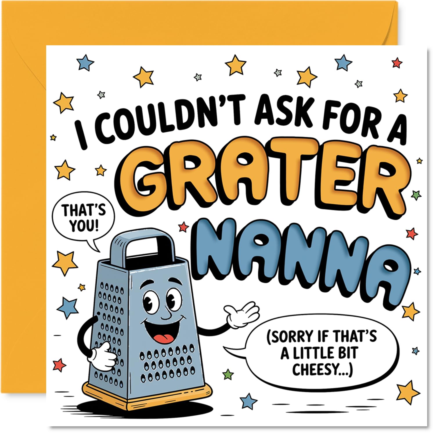 Funny Birthday Card for Nanna - Grate Puns and Giggles - Cartoon Cheese Grater with Witty Caption - Perfect for Kitchen-loving Nanas, Mothers' Day - 145mm Square, Envelope Included