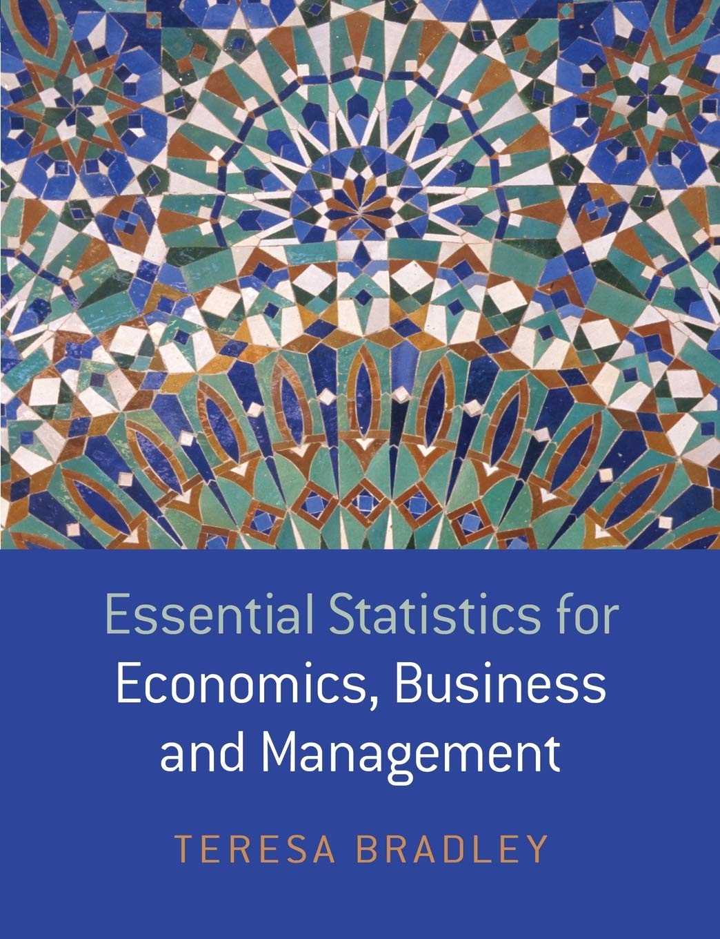 Essential Statistics for Economics, Business and Management
