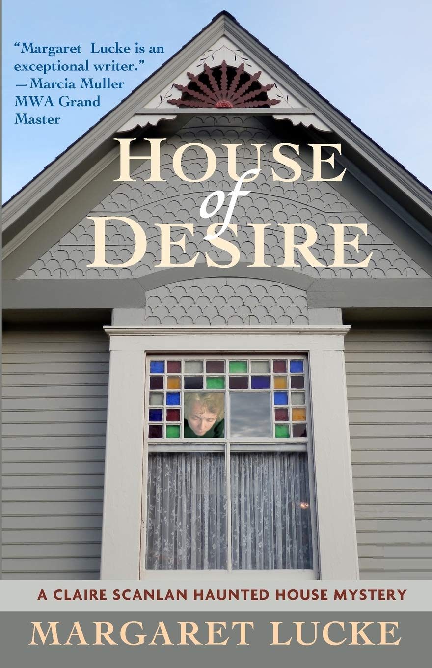 House of Desire: A Claire Scanlan Haunted House Mystery