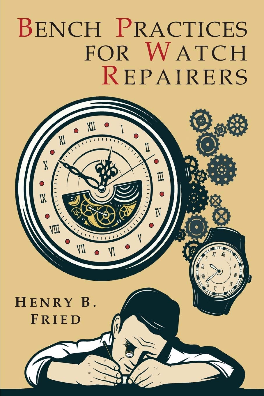 Bench Practices for Watch Repairers Paperback – October 9, 2018