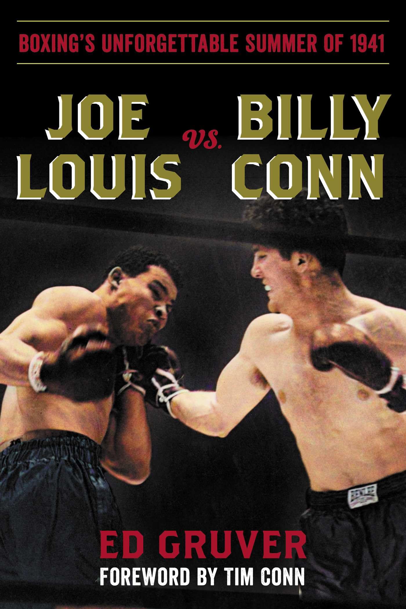 Joe Louis vs. Billy Conn by Ed Gruver - 9781493066643